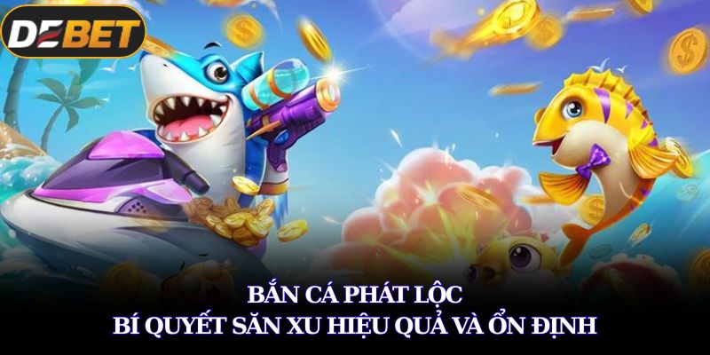 Bắn cá phát lộc