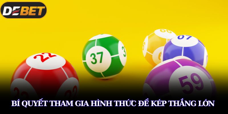 Lô Kép – Bí Mật Chiến Thắng Từ Chuyên Gia Nhà Cái Uy Tín 4 Bí quyết tham gia hình thức đề kép thắng lớn