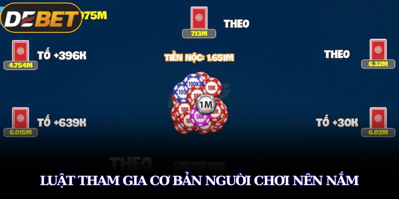 Luật tham gia cơ bản người chơi nên nắm