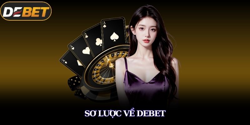Sơ lược về thương hiệu DEBET