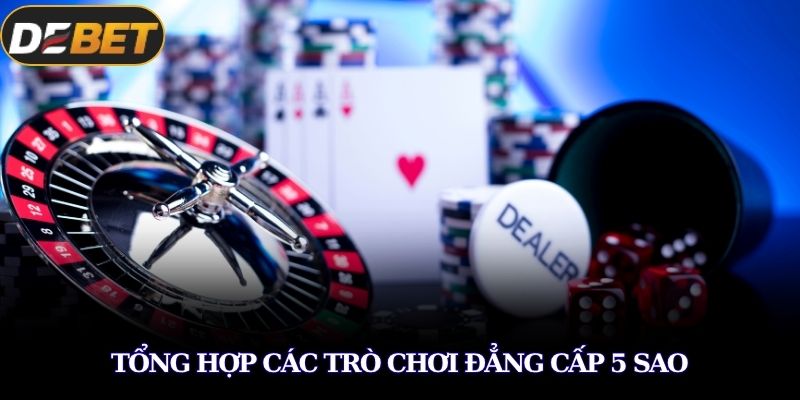 Tổng hợp các trò chơi đẳng cấp 5 sao